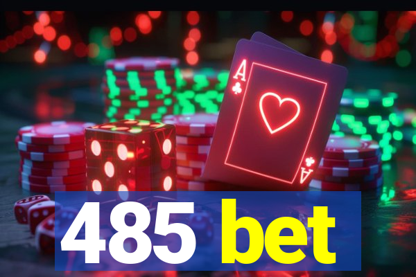 485 bet